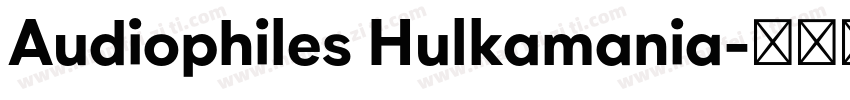 Audiophiles Hulkamania字体转换